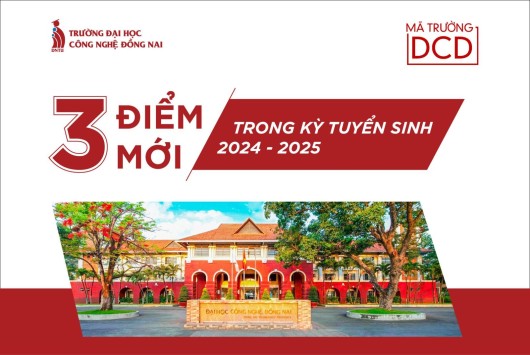 3 ĐIỂM THAY ĐỔI “SIÊU” LỚN TRONG KỲ TUYỂN SINH 2024 - 2025 TẠI DNTU