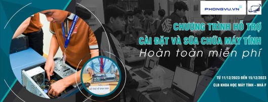 Chương Trình hỗ trợ cài đặt sửa chữa máy tính với sự hợp tác cùng công ty máy tính Phong Vũ Biên Hòa