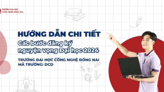 HƯỚNG DẪN CHI TIẾT ĐĂNG KÝ NGUYỆN VỌNG ĐẠI HỌC 2024