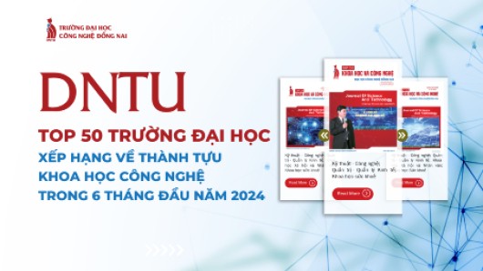 TRƯỜNG ĐẠI HỌC CÔNG NGHỆ ĐỒNG NAI CÓ MẶT TRONG TOP 50 ĐẠI HỌC VIỆT NAM VỀ NGHIÊN CỨU KHOA HỌC